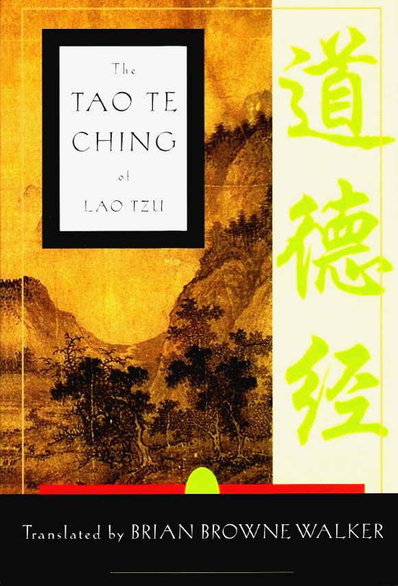 The Tao Te Ching by Lao Tzu :: Translation By Brian Browne Walker